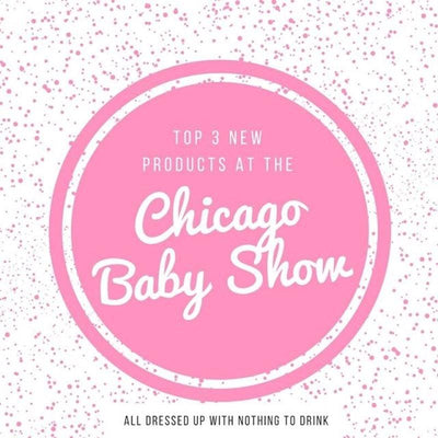 Top 3 new baby products - Modern Eternity was selected blogger's choice at Chicago baby show